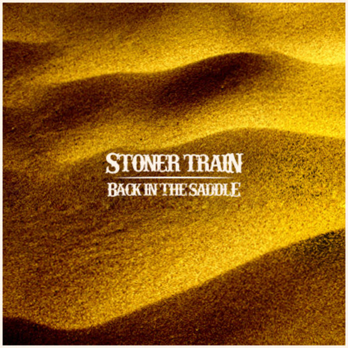 Stoner_Train_-_Back_In_The_Saddle_[EP]_(2013)